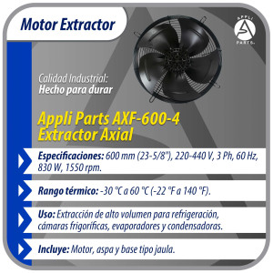 Appli Parts AXF-600-4 Extractor Axial 600 mm (23-5/8 pulg) 220-440 V, 3 ph, 60 Hz, AXF-600-4 830 W, 1550 rpm, Rango Temperatura -30 C a 60 C, incluye aspa y base tipo jaula
